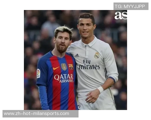 豪门足球风云与梅罗传奇对决的荣耀与激情之路